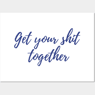 Get it Together Posters and Art